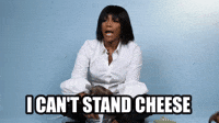 Can't Stand Cheese
