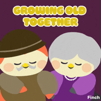 Grow Old Love GIF by Finch Care