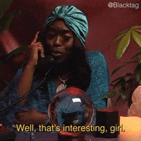 Well, That's Interesting, Girl