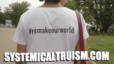 systemicaltruism giphygifmaker world remake systemic GIF