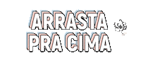 Arrasta Arrastapracima Sticker by Magnólia Papelaria