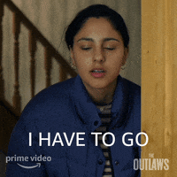I Have To Go Amazon Studios GIF by Amazon Prime Video