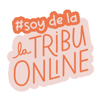 entribucomunicacion entribu tribuonlineuy soydelatribu tribuonline Sticker