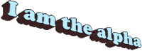 boasting I am the alpha Sticker by AnimatedText