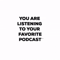 PodcastAssistance podcast listening favorite episode GIF