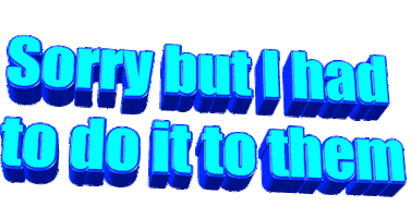 animatedtext text blue wordart sorry but i had to do it to them Sticker