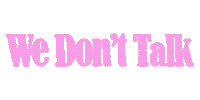 Sticker We Dont Talk Sticker by Hilary Duff HQ