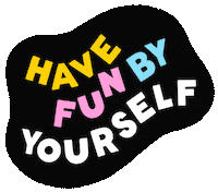 yourbuddymeg yourbuddymeg meglewis havefunbyyourself megmademedoit Sticker