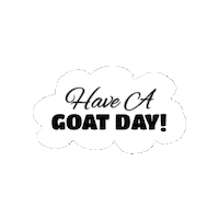Have A Good Day Sticker by Goatta Be Me Goats! Adventures of Java, Toffee, Pumpkin and Cookie!