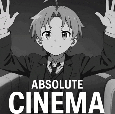 Absolute Cinema GIF