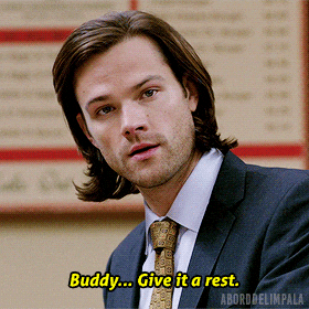 Sam Winchester Give It A Rest GIF