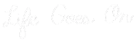Life Goes On Sticker