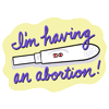 Abortion Sya Sticker by Shout Your Abotion