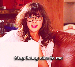 stop being so nice new girl GIF