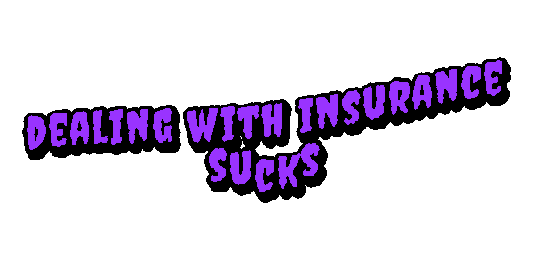 Dealing With Insurance Sucks Sticker by NicholeBeyrooty