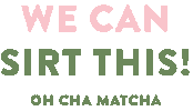 Sirt Sticker by Oh Cha Matcha