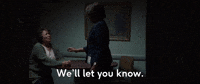 We'll Let You Know