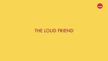 The Loud Friend