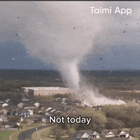 Tornado Not Today GIF by Taimi