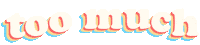 Too Much Text Sticker