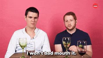 I Won't Bad Mouth It