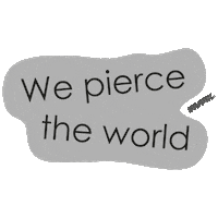 We Pierce The World Sticker by Studex