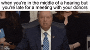 Meme gif. At the confirmation hearing for Ketanji Brown Jackson, Senator Lindsey Graham grows exasperated and upset, huffing as he gets up out of his chair and walks away quickly. Jackson is seen sipping her tea or coffee quietly. Text, "When you're in the middle of a confirmation hearing but you're late for a meeting with your donors."