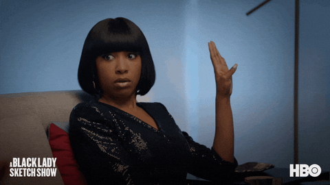 Hold On What GIF by A Black Lady Sketch Show