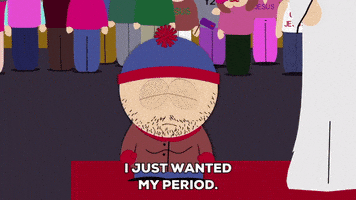 stan marsh period GIF by South Park 