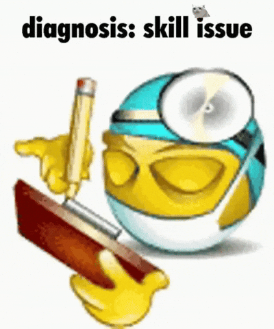 Skills Issue GIF