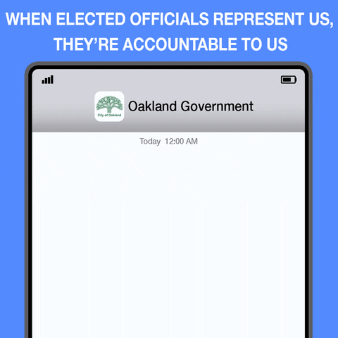 Digital art gif. Animation of a smartphone screen with a text conversation between us and the Oakland Government against a bright blue background. We says, "We need affordable housing." They say, "We hear you, we're on it." We say, "We need real community safety." They say, "This is important to us, we're on it. We say, "We need better family care." They say, "Thank yu. We're going to make this happen." Text, "When elected officials represent us, they're accountable to us."