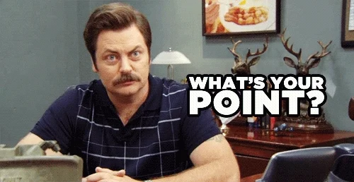 parks and recreation whats your point GIF