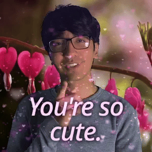 You're so cute.
