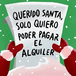 Dear Santa, I just want to be able to pay my rent Spanish text