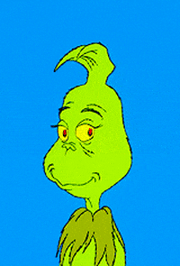 Cartoon gif. The Grinch's eyes lower slowly as he smirks, then begins to smile, cheeks curling back, the lines around his face and eyes becoming more and more exaggerated as the seconds go by. The strands of hair standing on end on top of his head come alive, curling in on themselves then back out in a straight line, moving in time with his smile.
