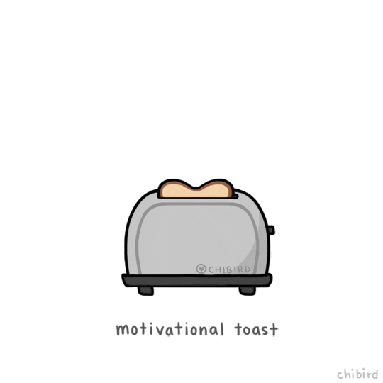 motivational toast GIF by Chibird