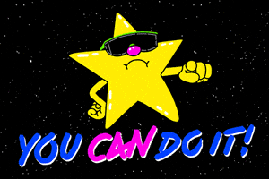 Cartoon gif. An animated yellow star wearing sunglasses points toward the audience and gives an encouraging thumbs up. Stars twinkle behind him as pink and blue letters wiggle below him. Text, "You can do it!"