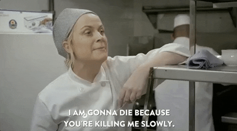 I Am Gonna Die Because Youre Killing Me Slowly Gifs Get The Best Gif On Giphy