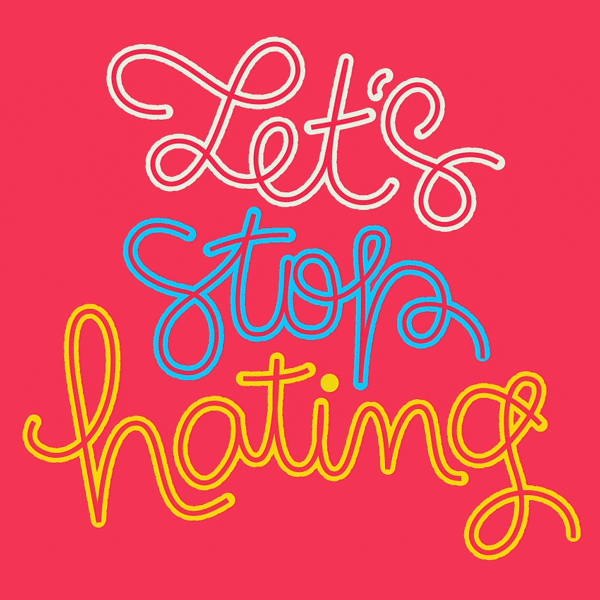 An animated gif illustration. It's a red background and the text "let's stop hating" appears as if it's being written in loopy, cursive text"