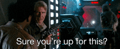 sure you're up for this the force awakens GIF by Star Wars