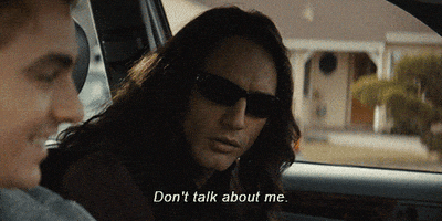dont talk about me james franco GIF by The Disaster Artist