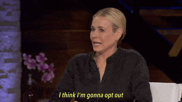opting out no thank you GIF by Chelsea Handler