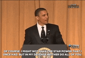 star power but in my defense neither do all of you GIF by Obama