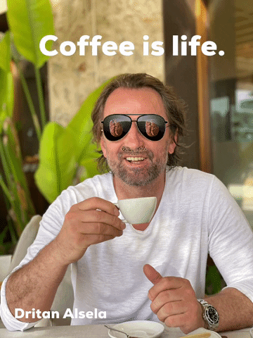 Coffee Is Life GIF by Dritan Alsela Coffee