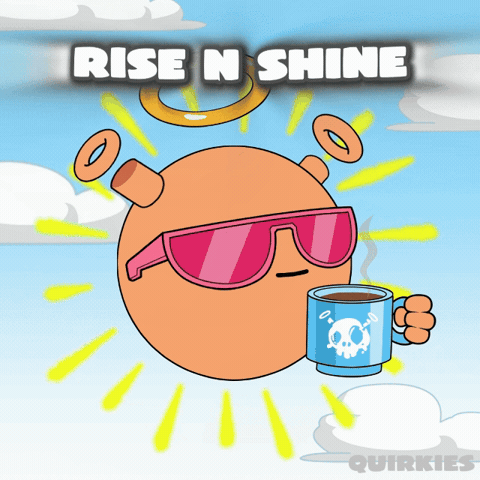 Happy Good Morning GIF by Quirk Life Studios