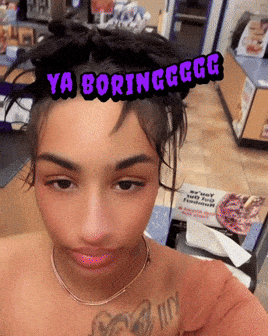 Ya Boring GIF
