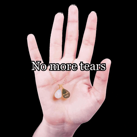 No More Tears GIF by myJoy Boutique