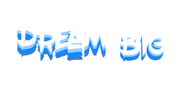Text Dream Big Sticker by nirmarx