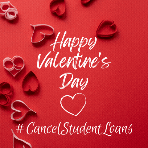 Valentines Day Love GIF by Student Loan Justice